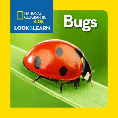 National Geographic Kids Mira y Aprende: Bichos - National Geographic Kids Look and Learn: Bugs