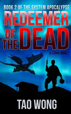 Redentor de los Muertos: Un Apocalipsis LitRPG: El Apocalipsis del Sistema: Libro 2 - Redeemer of the Dead: A LitRPG Apocalypse: The System Apocalypse: Book 2