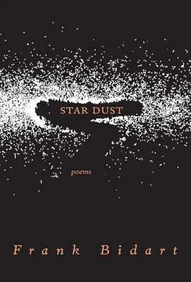 Polvo de estrellas: Poemas - Star Dust: Poems