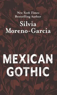 Gótico mexicano - Mexican Gothic