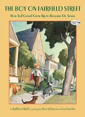 El niño de la calle Fairfield: Cómo Ted Geisel se convirtió en el Dr. Seuss - The Boy on Fairfield Street: How Ted Geisel Grew Up to Become Dr. Seuss