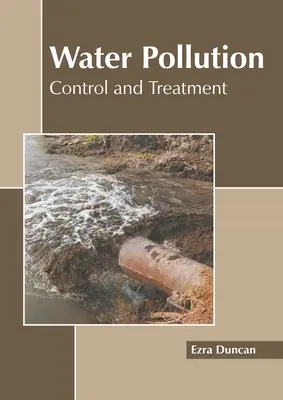 Contaminación del agua: Control y tratamiento - Water Pollution: Control and Treatment