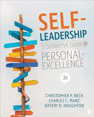 Autoliderazgo: La guía definitiva hacia la excelencia personal - Self-Leadership: The Definitive Guide to Personal Excellence