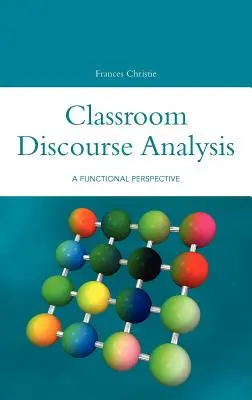 Análisis del discurso en el aula: Una perspectiva funcional - Classroom Discourse Analysis: A Functional Perspective