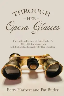 A través de sus lentes de ópera - Through Her Opera Glasses