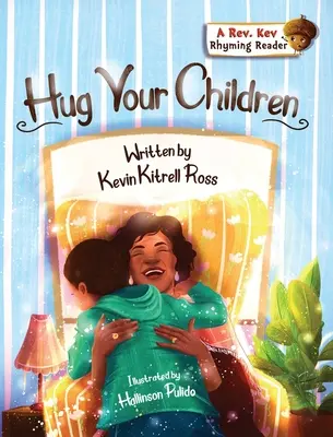 Abraza a tus hijos - Hug Your Children