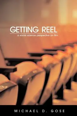 Getting Reel: Una perspectiva de las ciencias sociales sobre el cine - Getting Reel: A Social Science Perspective on Film