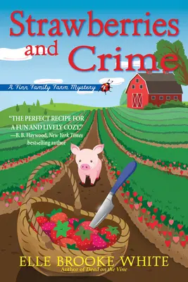 Fresas y crimen: Un misterio en la granja de la familia Finn - Strawberries and Crime: A Finn Family Farm Mystery