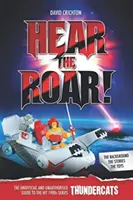 Escucha el rugido: La guía no oficial y no autorizada de los ThunderCats - Hear the Roar: The Unofficial and Unauthorised Guide to ThunderCats