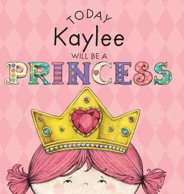 Hoy Kaylee será una princesa - Today Kaylee Will Be a Princess