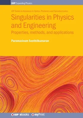 Singularidades en física e ingeniería: Propiedades, métodos y aplicaciones - Singularities in Physics and Engineering: Properties, methods, and applications