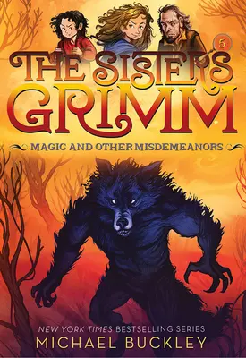 Magia y otras fechorías (Las hermanas Grimm nº 5): Edición 10º Aniversario - Magic and Other Misdemeanors (the Sisters Grimm #5): 10th Anniversary Edition