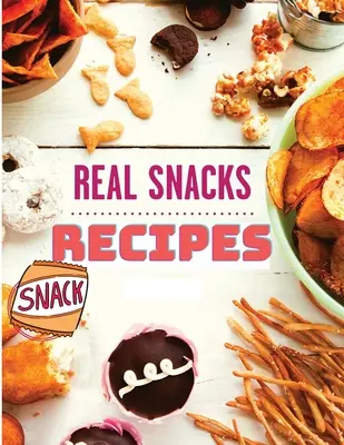 El libro de cocina de aperitivos saludables con recetas de aperitivos - The Healthy Snack Cookbook including Snacks Recipes