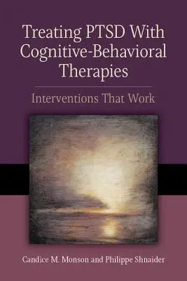 Tratamiento del TEPT con terapias cognitivo-conductuales: Intervenciones que funcionan - Treating PTSD with Cognitive-Behavioral Therapies: Interventions That Work