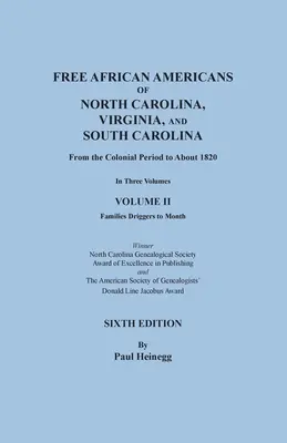 Afroamericanos libres de Carolina del Norte, Virginia y Carolina del Sur desde el periodo colonial hasta 1820 aproximadamente. SEXTA EDICIÓN en tres volúmenes. TOMO - Free African Americans of North Carolina, Virginia, and South Carolina from the Colonial Period to About 1820. SIXTH EDITION in Three Volumes. VOLUME