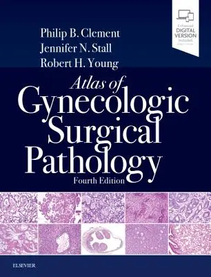 Atlas de patología quirúrgica ginecológica - Atlas of Gynecologic Surgical Pathology