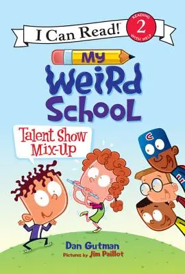 Mi escuela rara: Talent Show Mix-Up - My Weird School: Talent Show Mix-Up