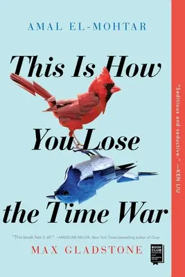 Así se pierde la guerra del tiempo - This Is How You Lose the Time War