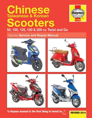 Scooters Chinos Taiwaneses y Coreanos Revisados 2014: 50, 100, 125, 150 & 200 CC Twist and Go - Chinese Taiwanese & Korean Scooters Revised 2014: 50, 100, 125, 150 & 200 CC Twist and Go