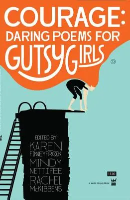 Coraje: Poemas atrevidos para chicas con agallas - Courage: Daring Poems for Gutsy Girls