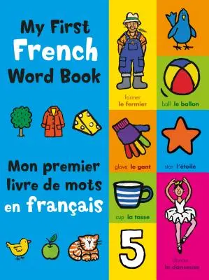 Mi Primer Libro de Palabras en Francés - My First French Word Book