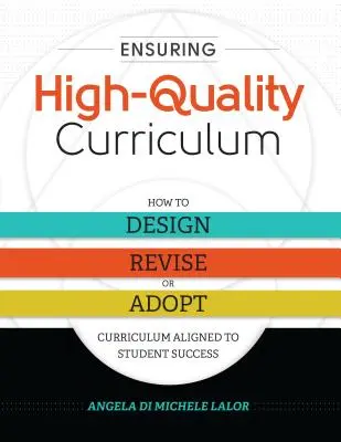Garantizar un plan de estudios de alta calidad: Cómo diseñar, revisar o adoptar un plan de estudios alineado con el éxito de los estudiantes - Ensuring High-Quality Curriculum: How to Design, Revise, or Adopt Curriculum Aligned to Student Success