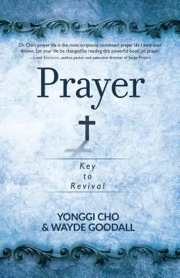 La oración: La clave del renacimiento - Prayer: Key to Revival