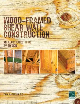 Wood-Framed Shear Wall Construction--an Illustrated Guide (Construcción de muros de cortante con entramado de madera: guía ilustrada) - Wood-Framed Shear Wall Construction--an Illustrated Guide