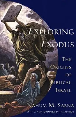 Explorando el Éxodo: los orígenes del Israel bíblico - Exploring Exodus: The Origins of Biblical Israel