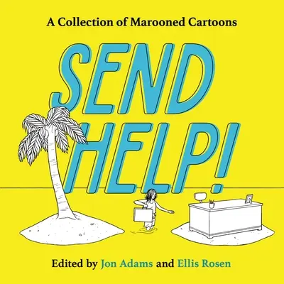 Enviar Ayuda!: Una colección de viñetas marooned - Send Help!: A Collection of Marooned Cartoons