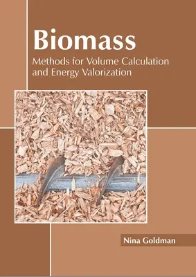 Biomasa: Métodos de Cálculo de Volumen y Valorización Energética - Biomass: Methods for Volume Calculation and Energy Valorization