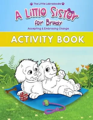 Una hermanita para Brady: complemento del libro ilustrado con dibujos para colorear, actividades, laberintos, sopas de letras y mucho más. - A Little Sister for Brady: A Companion to the Picture Book with Coloring, Activities, Mazes, Word Search & More!