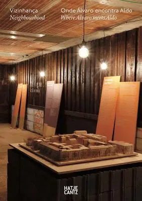 lvaro Siza Vecindad: Donde Álvaro conoce a Aldo - lvaro Siza: Neighbourhood: Where Alvaro Meets Aldo