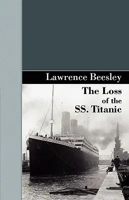 La pérdida del SS. Titanic - The Loss of the SS. Titanic