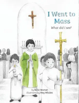 He ido a misa: ¿Qué he visto? - I Went to Mass: What Did I See?