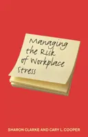 Gestión del riesgo de estrés laboral - Peligros para la salud y la seguridad - Managing the Risk of Workplace Stress - Health and Safety Hazards