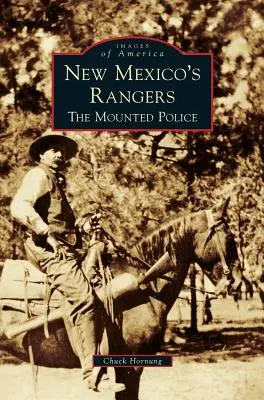 Los Rangers de Nuevo México: La Policía Montada - New Mexico's Rangers: The Mounted Police