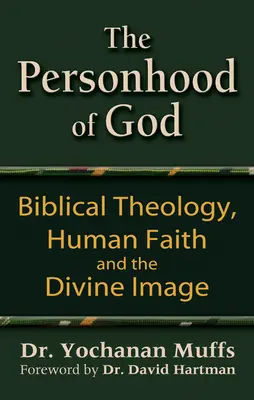 La personalidad de Dios: Teología bíblica, fe humana e imagen divina - Personhood of God: Biblical Theology, Human Faith and the Divine Image