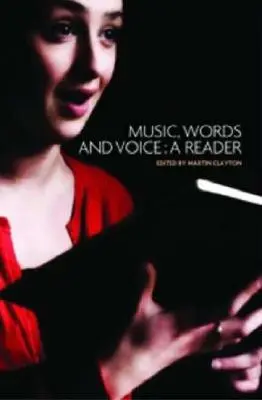 Música, palabras y voz: Un lector - Music, Words and Voice: A Reader