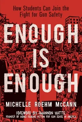 Ya basta: cómo los estudiantes pueden unirse a la lucha por la seguridad de las armas de fuego - Enough Is Enough: How Students Can Join the Fight for Gun Safety