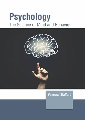 Psicología: La ciencia de la mente y el comportamiento - Psychology: The Science of Mind and Behavior