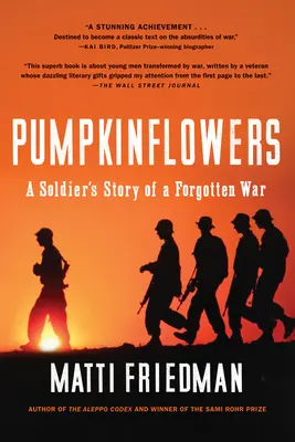 Pumpkinflowers: La historia de un soldado en una guerra olvidada - Pumpkinflowers: A Soldier's Story of a Forgotten War