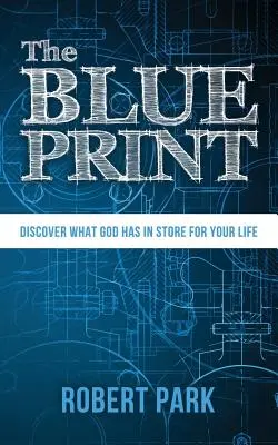 El proyecto: Descubre lo que Dios tiene reservado para tu vida - The Blueprint: Discover What God Has in Store for Your Life
