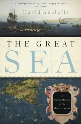 El Gran Mar: Historia humana del Mediterráneo - The Great Sea: A Human History of the Mediterranean