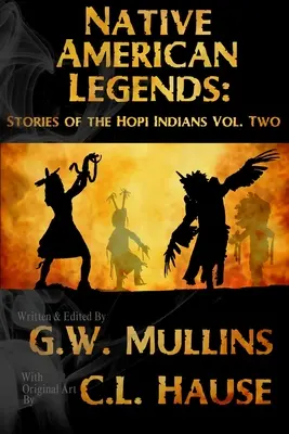 Leyendas de los indios americanos: Historias de los indios Hopi Vol. 2 - Native American Legends: Stories Of The Hopi Indians Vol Two