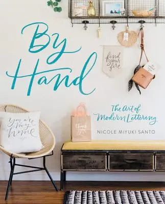 A mano: El arte del lettering moderno - By Hand: The Art of Modern Lettering