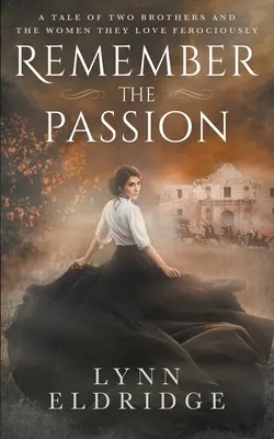 Recuerda la pasión: una novela romántica del Oeste - Remember the Passion: a Western Romance Novel