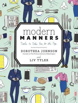 Modales modernos: Herramientas para llevarte a la cima - Modern Manners: Tools to Take You to the Top