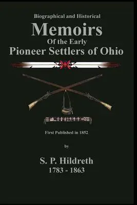 Memorias de los primeros colonos pioneros de Ohio: C. Stephen Badgley - Memoirs of the Early Pioneer Settlers of Ohio: C. Stephen Badgley