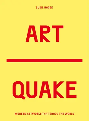 Artquake: Las obras más perturbadoras del arte moderno - Artquake: The Most Disruptive Works in Modern Art